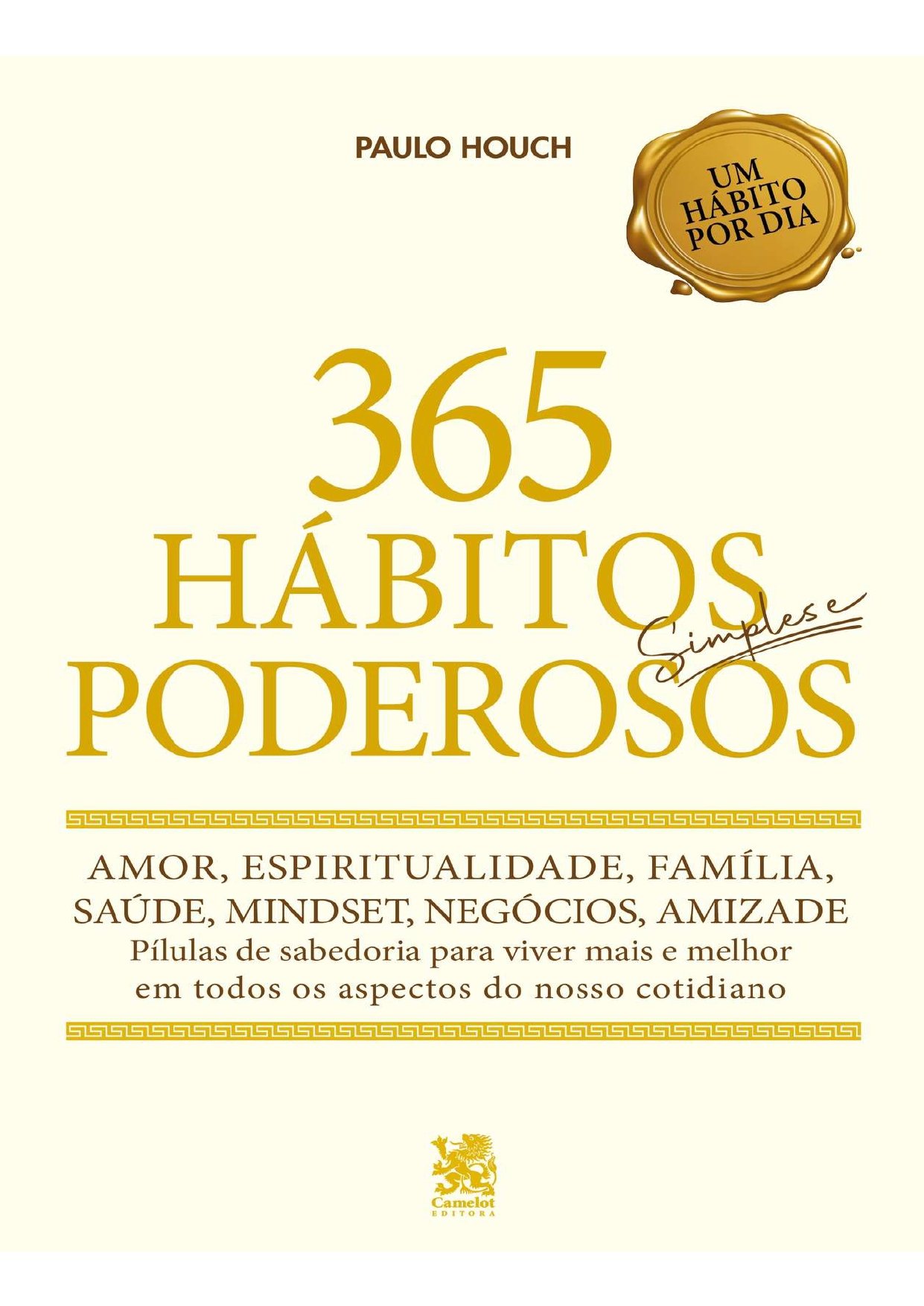Livro 365 Hábitos Simples e Poderosos - Paulo Houch